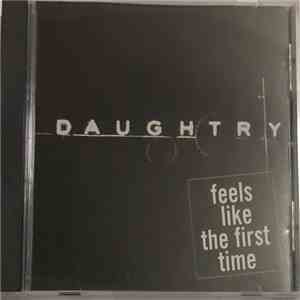 Daughtry - Feels Like The First Time