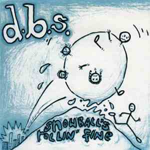 d.b.s. - Snowball's Rollin' Fine
