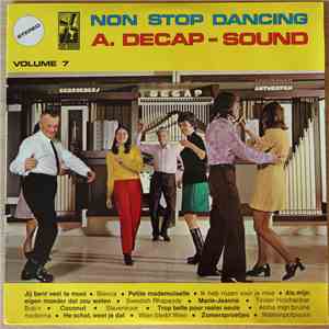 Decap Organ Antwerp - A. Decap-Sound ★ Non-Stop Dancing ★ Volume 7 ★ Vier Wieken