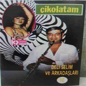 Deli Selim Ve Arkdaşlari - Çikolatam