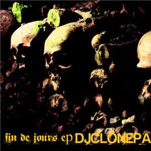 DJ Clonepa - Fin De Jours EP