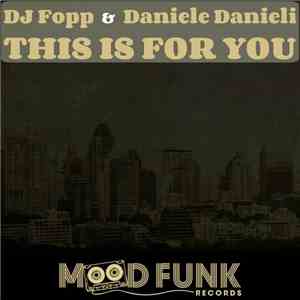 DJ Fopp & Daniele Danieli - This Is For You