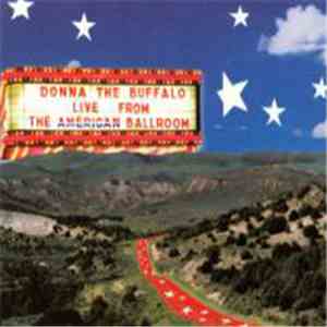 Donna The Buffalo - Live From The American Ballroom
