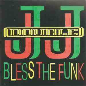Double J  - Bless The Funk