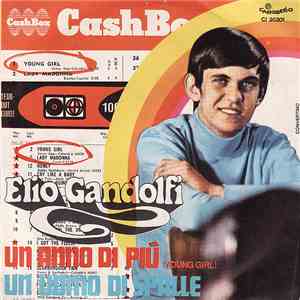 Elio Gandolfi - Un Anno Di Più (Young Girl) / Un Uomo Di Spalle