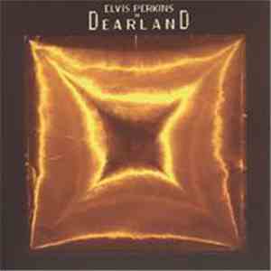 Elvis Perkins In Dearland - Elvis Perkins In Dearland