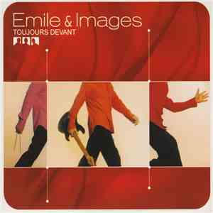 Emile & Images - Toujours Devant