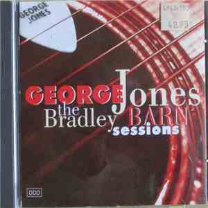 George Jones  - The Bradley Barn Sessions