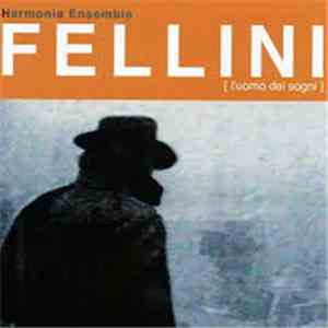 Harmonia Ensemble - Fellini (l'Uomo dei Sogni)