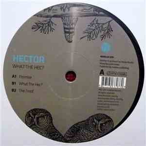 Hector - What The Hec?