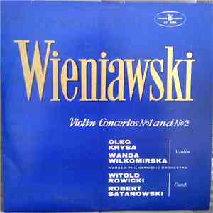 Henryk Wieniawski, Wanda Wiłkomirska, Oleg Krysa, Orkiestra Symfoniczna Filharmonii Narodowej - Violin Concertos No.1 And No. 2