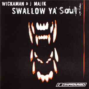 J Majik & Wickaman - Swallow Ya Soul / Zombie