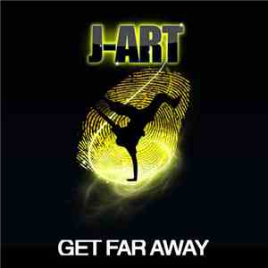 J-Art - Get Far Away