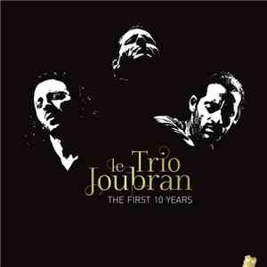 Le Trio Joubran - The First 10 Years
