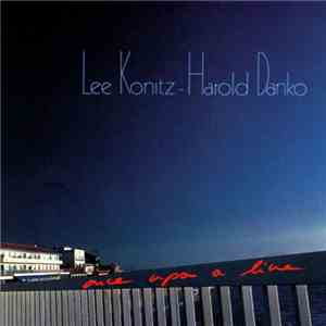 Lee Konitz, Harold Danko - Once Upon A Line