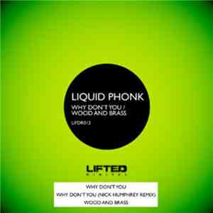 Liquid Phonk - Why Don't You / Wood & Brass