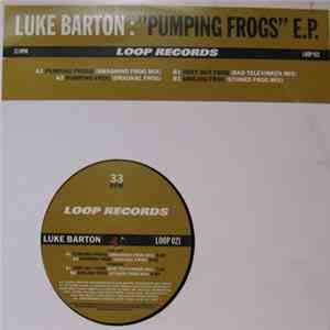 Luke Barton - Pumping Frogs E.P.