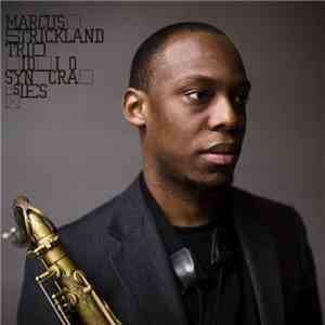 Marcus Strickland Trio - Idiosyncrasies