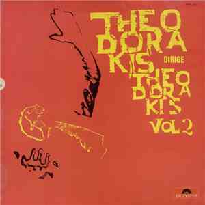 Mikis Theodorakis - Theodorakis Dirige Theodorakis, Vol 2