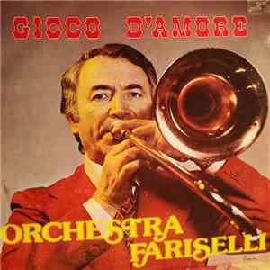 Orchestra Fariselli - Gioco D'Amore