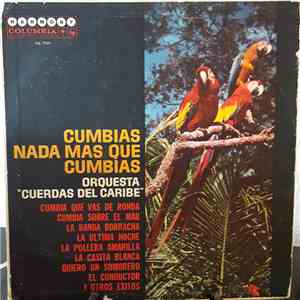 Orquesta Cuerdas Del Caribe - Cumbias Nada Mas Que Cumbias