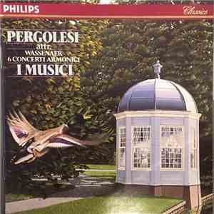Pergolesi, I Musici - 6 Concerti Armonici