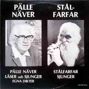 Pälle Näver / Stålfarfar - Pälle Näver Läser Och Sjunger Egna Dikter / Stålfarfar Sjunger