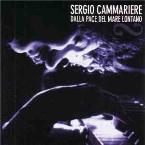 Sergio Cammariere - Dalla Pace Del Mare Lontano