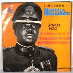 Sonora Gentil & Tabansi Stars International - Late General Murtala Mohammed - Africa's Hero