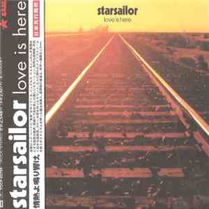 Starsailor - Love Is Here