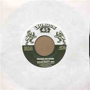 Sugar Minott / Ticklah Featuring Sugar Minott - Praise His Name / Dub His Name