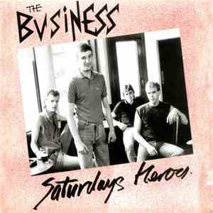 The Business - Saturdays Heroes