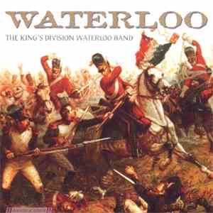 The King's Division Waterloo Band - Waterloo" Director Of Music: