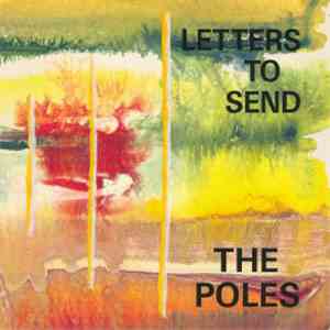 The Poles - Letters To Send