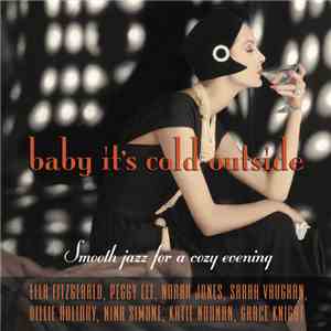 Various - Baby It's Cold Outside: Smooth Jazz For A Cozy Evening