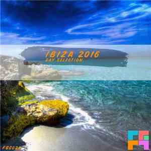Various - Ibiza 2016 (Day Selection)