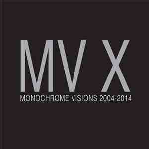 Various - MV X: Monochrome Visions 2004 - 2014