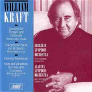 William Kraft - Concerto For Timpani And Orchestra / Concerto For Piano And Orchestra / Evening Voluntaries / Veils And Variations For Horn And Orchestra