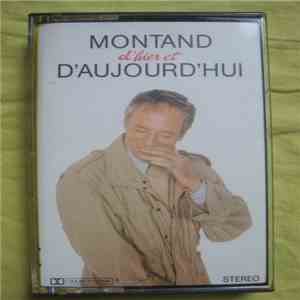 Yves Montand - Montand D'hier Et D'aujourd'hui
