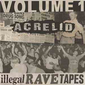Acrelid - Illegal Rave Tapes - Volume 01