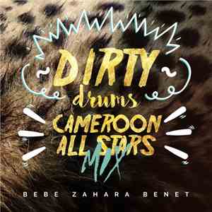 BeBe Zahara Benet - Dirty Drums / Cameroon All Stars Mix