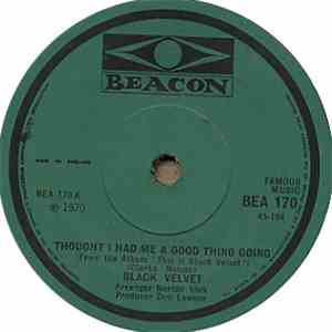 Black Velvet - Thought I Had Me A Good Thing Going / Love Makes The World Go Round