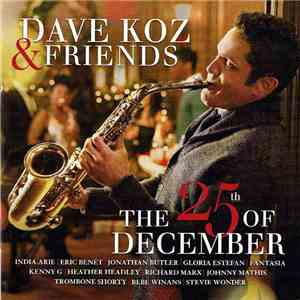 Dave Koz - Dave Koz & Friends: The 25th Of December