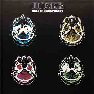 Dozer  - Call It Conspiracy