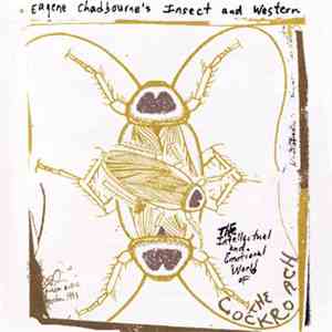 Eugene Chadbourne - The Intellectual And Emotional World Of The Cockroach