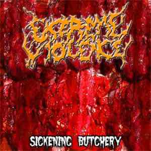 Extreme Violence - Sickening Butchery (Demo)