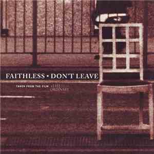 Faithless - Don't Leave