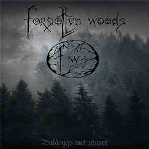 Forgotten Woods - Baklengs Mot Stupet 1992 - 1996