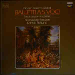 Giovanni Gastoldi, Niederaltaicher Scholaren, Konrad Ruhland - Balletti A 5 Voci - Per Cantare, Sonare E Ballare