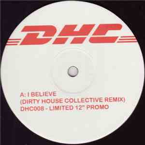 Happy Clappers - I Believe (Dirty House Collective Remix)